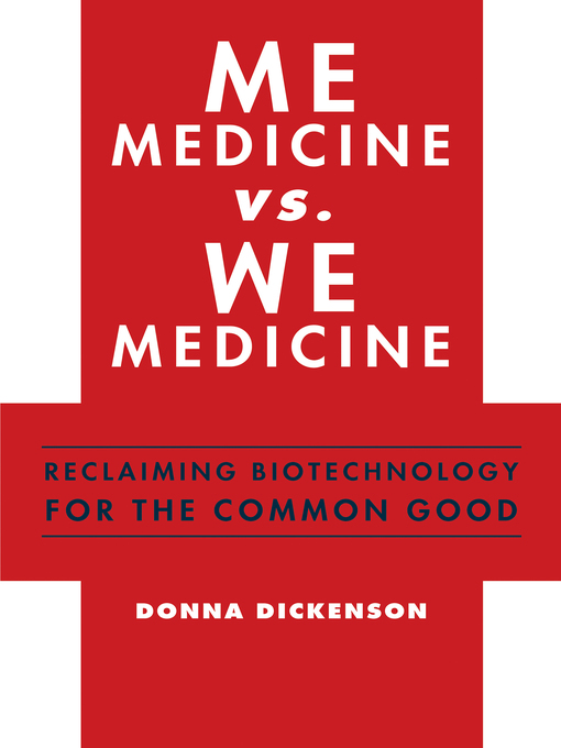 Title details for Me Medicine vs. We Medicine by Donna Dickenson - Available